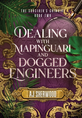 Dealing With Mapinguari and Dogged Engineers - Aj Sherwood