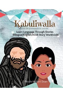 Coperta cărții 'Kabuliwalla: English/Hindi Bilingual Story Workbook - Nicole Herbert Dean'