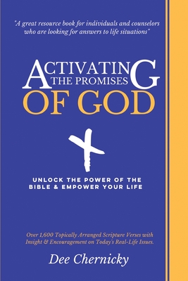 Coperta cărții 'Activating the Promises of God: Unlock the Power of the Bible & Empower Your Life - Dee Chernicky'