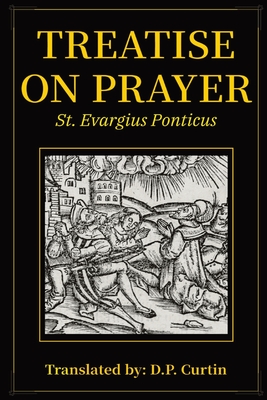 Coperta cărții 'Treatise on Prayer - St Evagrius Ponticus'