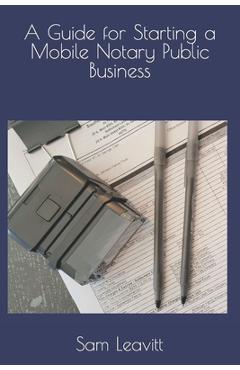 Coperta cărții 'A Guide for Starting a Mobile Notary Public Business - Sam Leavitt'