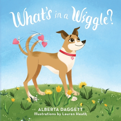 What's In a Wiggle? - Alberta Daggett