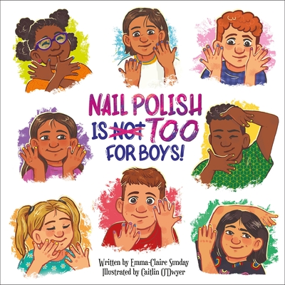 Nail Polish Is Too for Boys! - Emma-claire Sunday