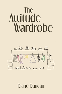 The Attitude Wardrobe - Diane Duncan