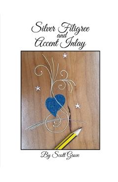 Coperta cărții 'Silver Filigree and Accent Inlay (Color Version) - Scott Grove'