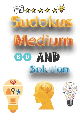 60 Sudokus Medium And Solution: sudoku Medium large print, Medium sudoku, kids sudoku puzzle books Medium, very Medium sudoku puzzle, Medium Sudoku Pu - Home Book