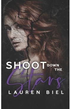 Coperta cărții 'Shoot Down the Stars - Lauren Biel'
