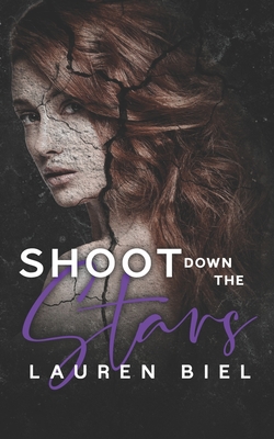 Shoot Down the Stars - Lauren Biel