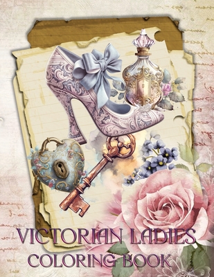 Coperta cărții 'Victorian Ladies Coloring Book - Sweet 15 Designs'