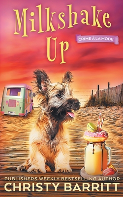 Milkshake Up - Christy Barritt