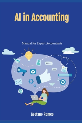 A.I. in Accounting: Manual for Expert Accountants - Gaetano Romeo