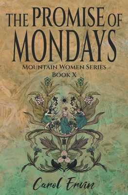 The Promise of Mondays - Carol Ervin