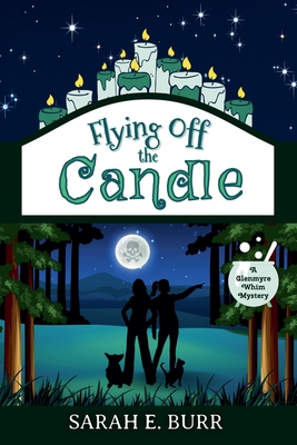 Flying Off the Candle - Sarah E. Burr