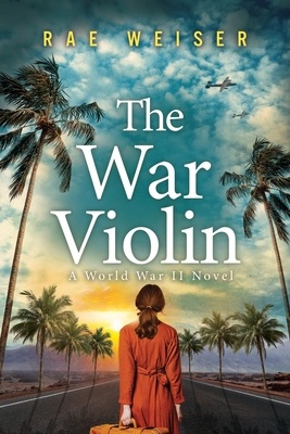 The War Violin - Rae Weiser