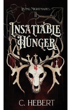 Coperta cărții 'Insatiable Hunger - C. Hebert'