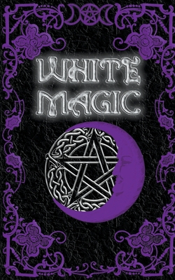 White Magic Spell Book - Brittany Nightshade