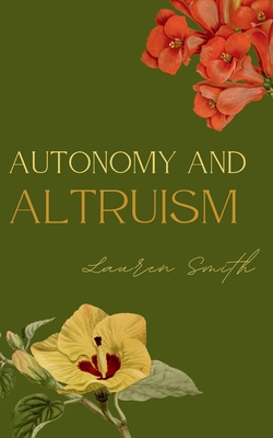 Autonomy and Altruism - Lauren Smith