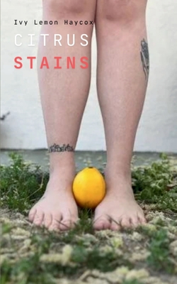 Citrus Stains - Ivy Lemon Haycox
