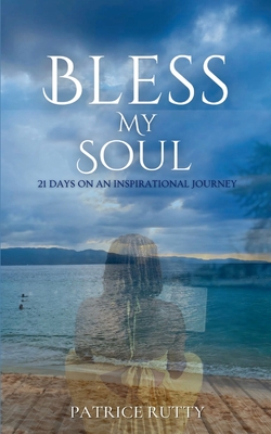 Bless my Soul - Patrice Rutty