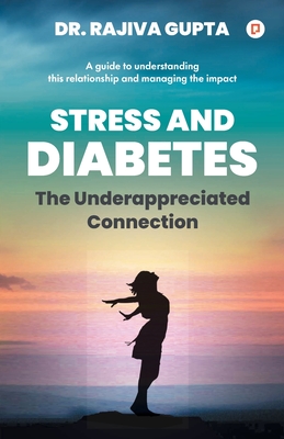 Stress and Diabetes - Rajiva Gupta