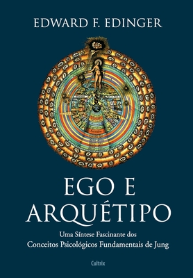Ego e Arquétipo - Edward F. Edinger