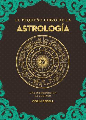 El Pequeo Libro de la Astrologia - Colin Bedell