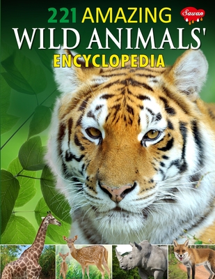 Coperta cărții '221 Amazing Wild Animals Encyclopedia - Sahil Gupta'