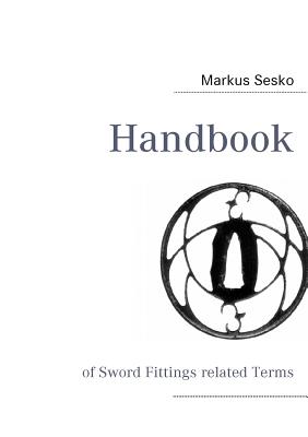 Handbook: of Sword Fittings related Terms - Markus Sesko