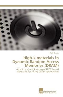 Coperta cărții 'High-k materials in Dynamic Random Access Memories (DRAM) - Dudek Piotr'