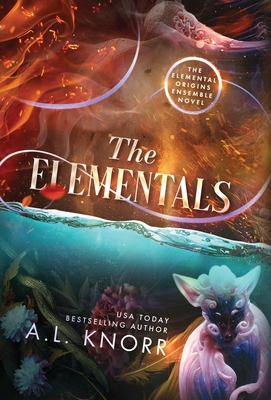 The Elementals: An Elemental Origins Ensemble Novel - A. L. Knorr