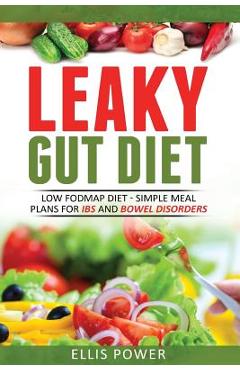 Coperta cărții 'Leaky Gut Diet: Understand Leaky Gut Syndrome - Recipes and Meal Plans - Ellis Power'