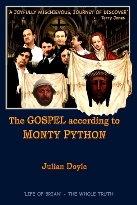 The Gospel According to Monty Python - Julian Doyle