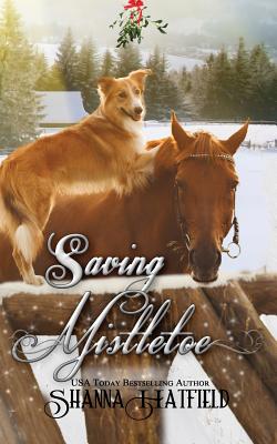 Saving Mistletoe - Shanna Hatfield