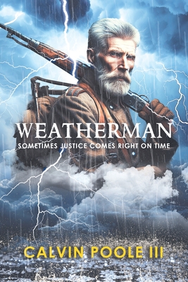 Weatherman: Sometimes justice comes right on time - Calvin Poole Iii