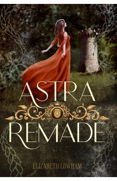 Poza produsului Astra Remade - Elizabeth Lowham