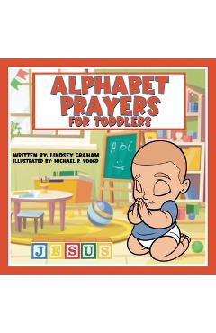Coperta cărții 'Alphabet Prayers for Toddlers - Lindsey Graham'