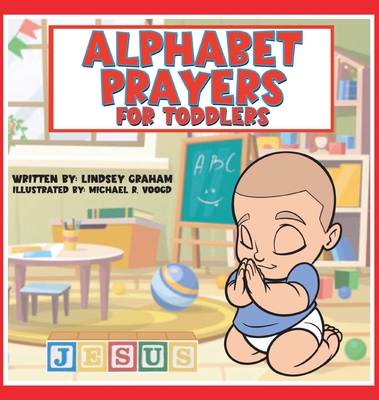 Alphabet Prayers for Toddlers - Lindsey Graham