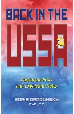 Poza produsului Back in the USSA: Passionate Posts and Expatriate Notes - Boris Dragunsky