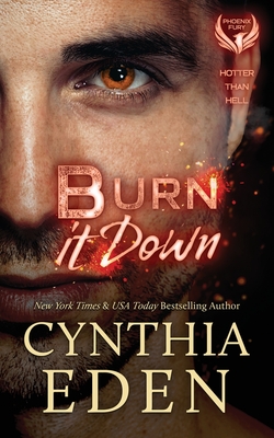 Burn It Down - Cynthia Eden