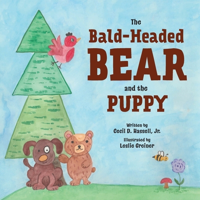 The Bald-Headed Bear and the Puppy - Cecil D. Hassell