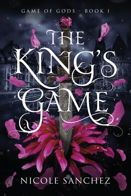 The King's Game - Nicole Sanchez