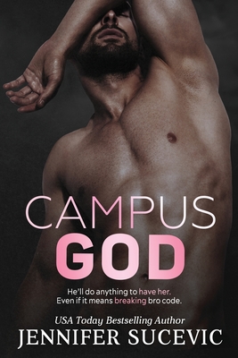 Campus God: An Enemies-to-Lovers Sports Romance - Jennifer Sucevic