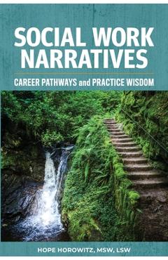 Poza produsului Social Work Narratives: Career Pathways and Practice Wisdom - Hope Horowitz