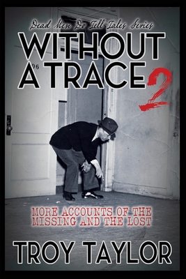 Without A Trace 2 - Troy Taylor