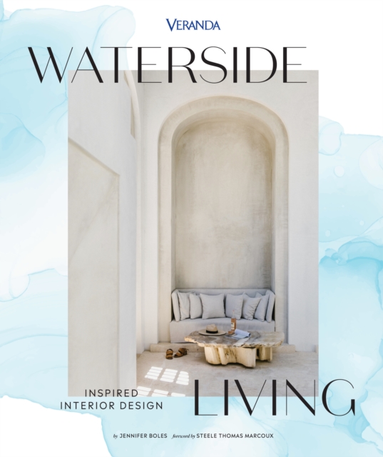 Veranda Waterside Living: Inspired Interior Design - Jennifer Boles