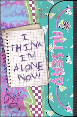 I Think I'm Alone Now - Ali Seay