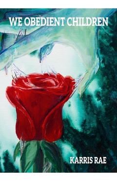 Poza produsului We Obedient Children - Karris Rae