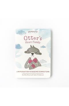 Coperta cărții 'Otter's Heart Family: An Introduction to Building Connections - Kelly Oriard'