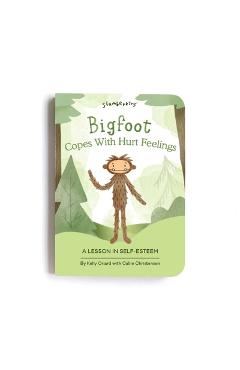 Poza produsului Bigfoot Copes with Hurt Feelings: A Lesson in Self-Esteem - Kelly Oriard
