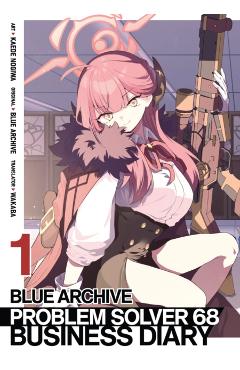 Coperta cărții 'Blue Archive: Problem Solver 68 Business Diary Vol. 1 - Kaede Nogiwa'